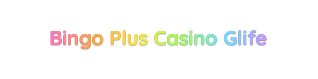 Bingo Plus Casino Glife